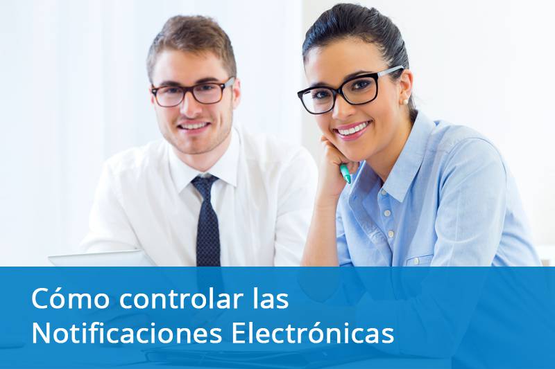 Claves para controlar las notificaciones electrónicas