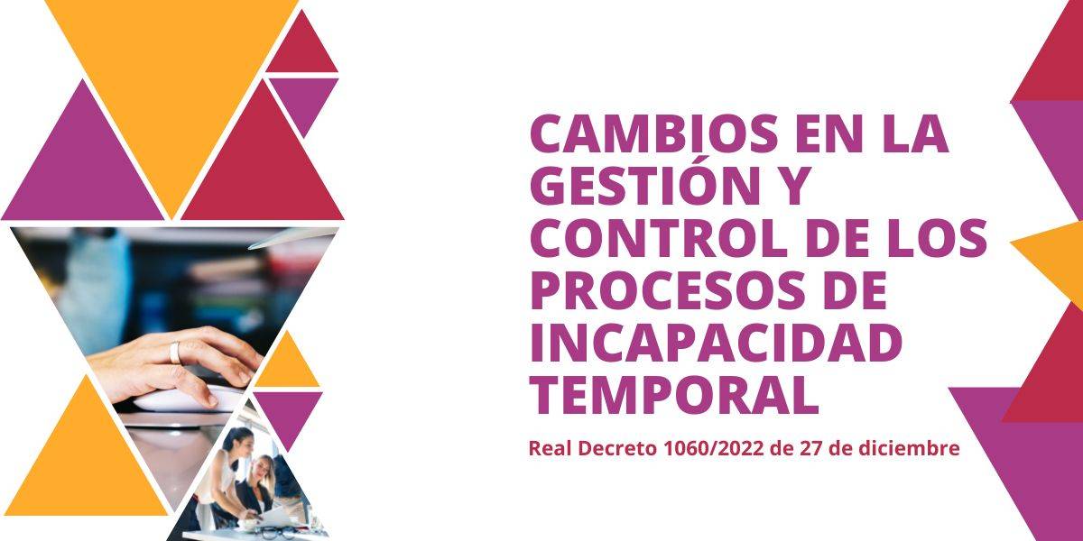 Principales cambios en la gestión y control de los procesos de incapacidad temporal