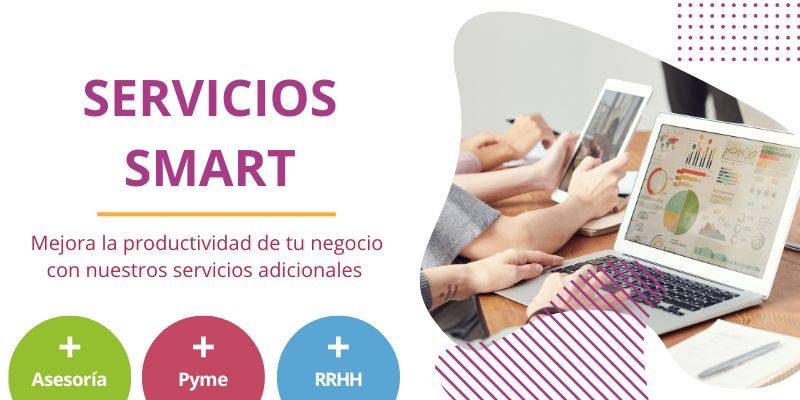 Descubre nuestros nuevos Servicios Smart y mejora la productividad de tu negocio